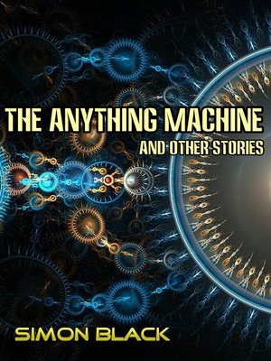 cover image of The Anything Machine and Other Stories